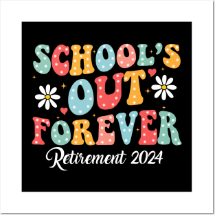 Groovy School's Out Forever Retirement 2024 Retired Teacher Posters and Art